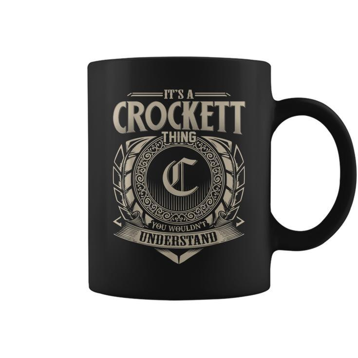 Its A Crockett Thing You Wouldnt Understand Name Vintage  Coffee Mug