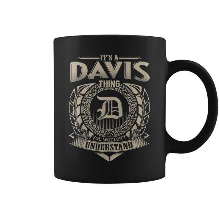 Its A Davis Thing You Wouldnt Understand Name Vintage  Coffee Mug