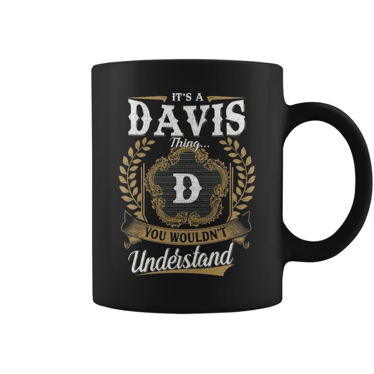 Its A Davis Thing You Wouldnt Understand  Personalized Last Name  Davis Family Crest Coat Of Arm Coffee Mug