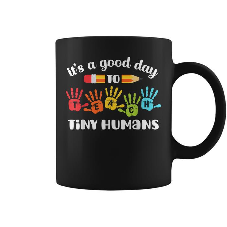 Its A Good Day To Teach Tiny Humans Funny Teacher Teaching  Coffee Mug