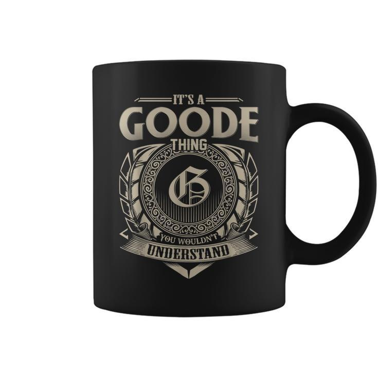 Its A Goode Thing You Wouldnt Understand Name Vintage  Coffee Mug
