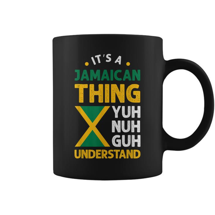 Its A Jamaican Thing Yuh Nah Guh Understand Jamaica Flag  Coffee Mug