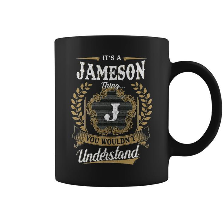 Its A Jameson Thing You Wouldnt Understand  Personalized Last Name  Jameson Family Crest Coat Of Arm Coffee Mug