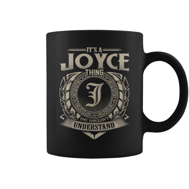 Its A Joyce Thing You Wouldnt Understand Name Vintage  Coffee Mug