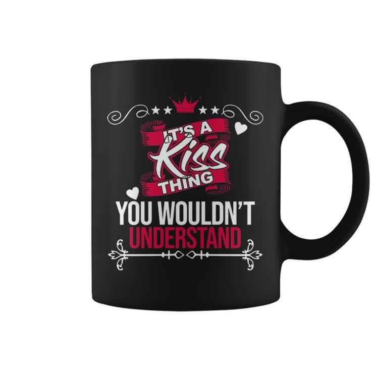 Its A Kiss Thing You Wouldnt Understand  Kiss   For Kiss  Coffee Mug