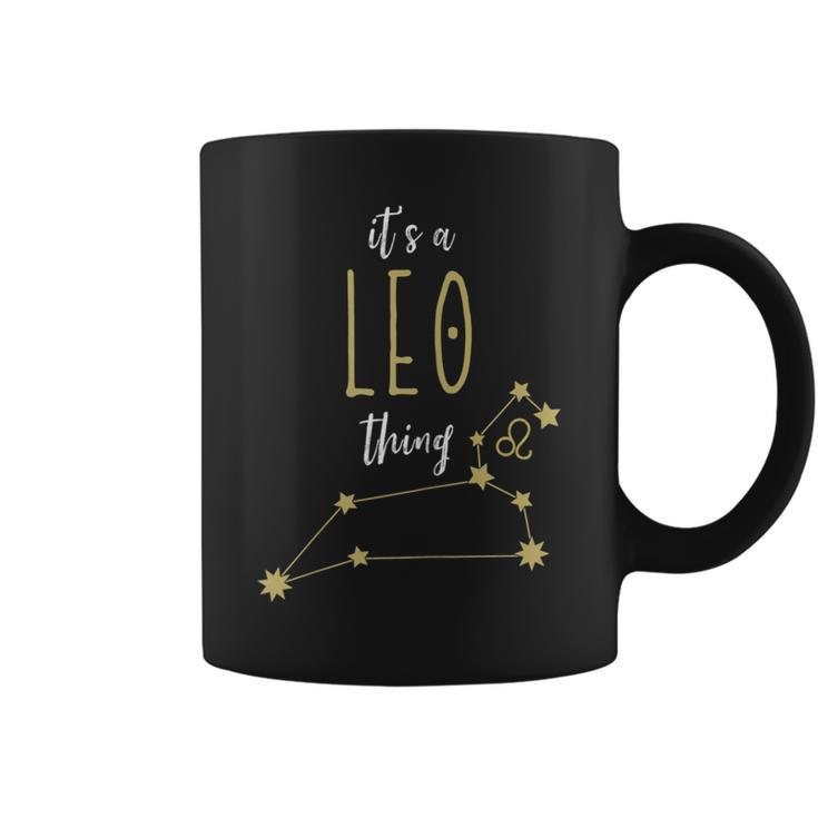 Its A Leo Thing | Zodiac Sign Leo Horoscope Lion Astrology  Coffee Mug