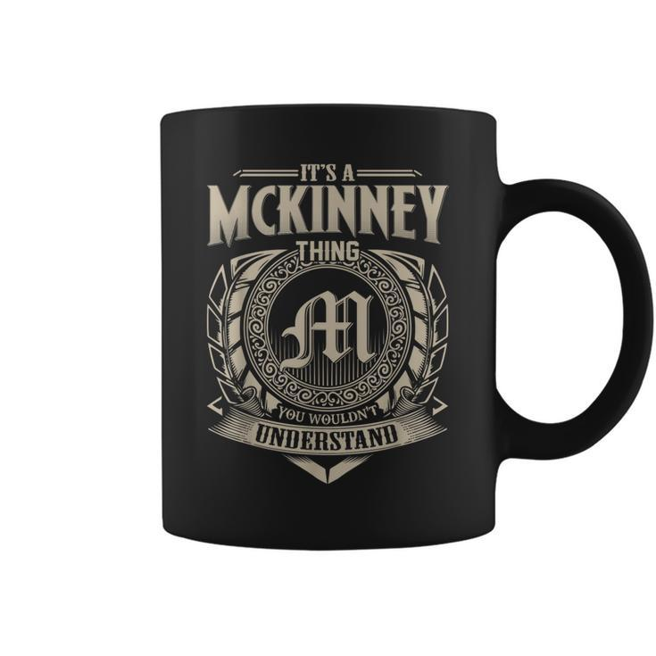 Its A Mckinney Thing You Wouldnt Understand Name Vintage  Coffee Mug