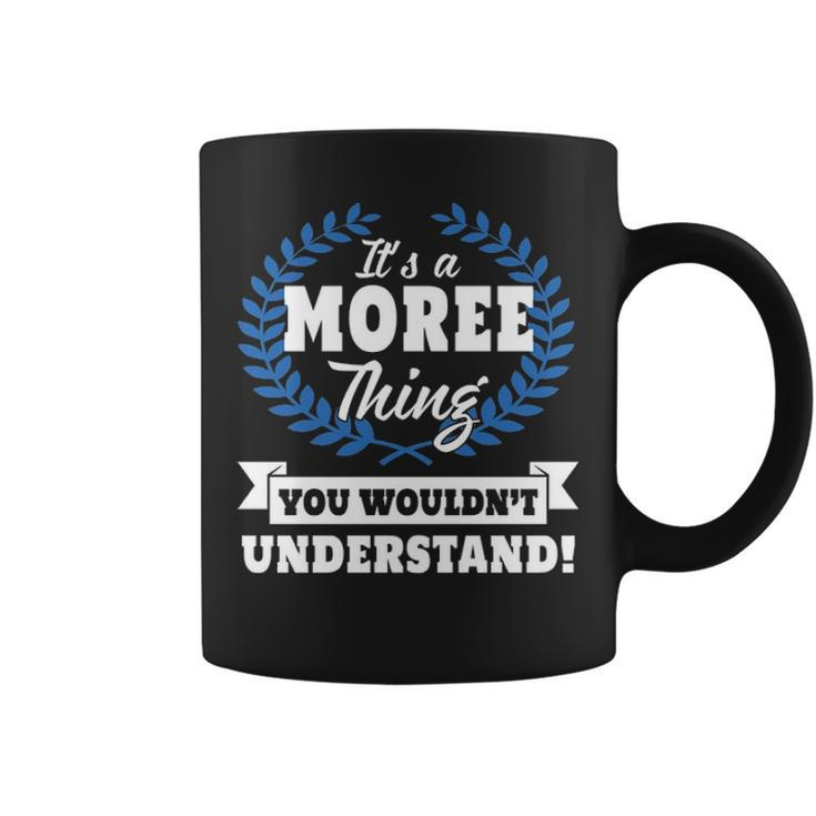 Its A Moree Thing You Wouldnt Understand  Moree   For Moree A Coffee Mug