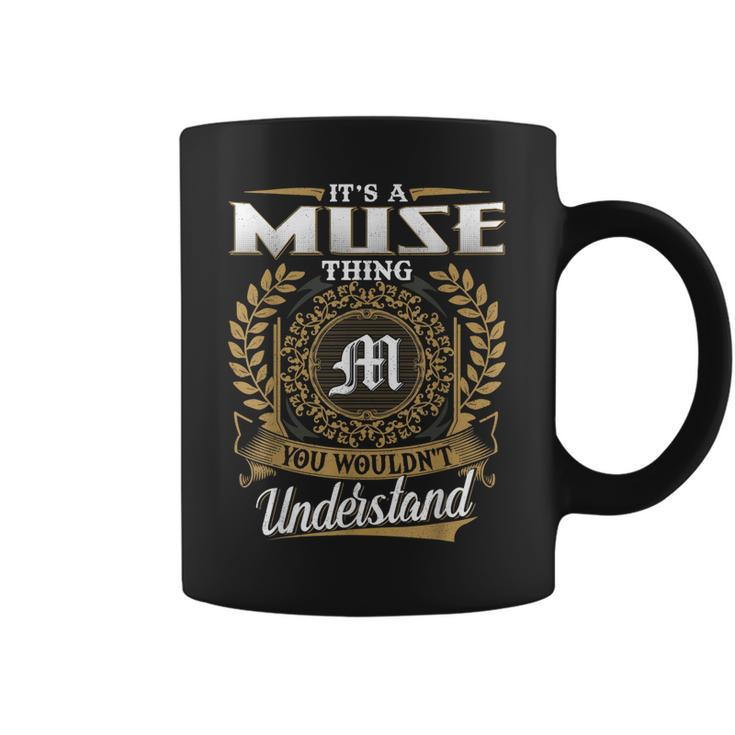 Its A Muse Thing You Wouldnt Understand Dad Fathers Day Coffee Mug