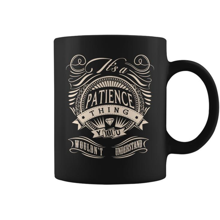 Its A Patience Thing You Wouldnt Understand  Coffee Mug