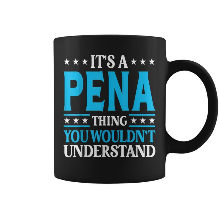 Its A Pena Thing Surname Funny Family Last Name Pena  Coffee Mug