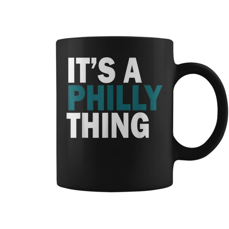 Its A Philly Thing  Coffee Mug