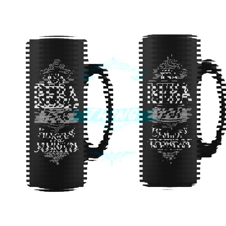 Its A Reba Thing You Wouldnt Understand  Coffee Mug