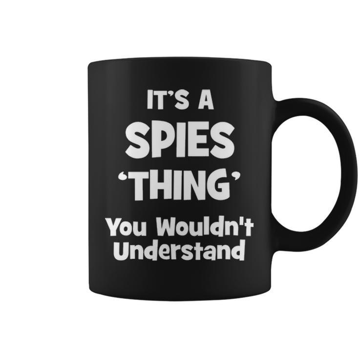 Its A Spies Thing You Wouldnt Understand  Spies   For Spies  Coffee Mug