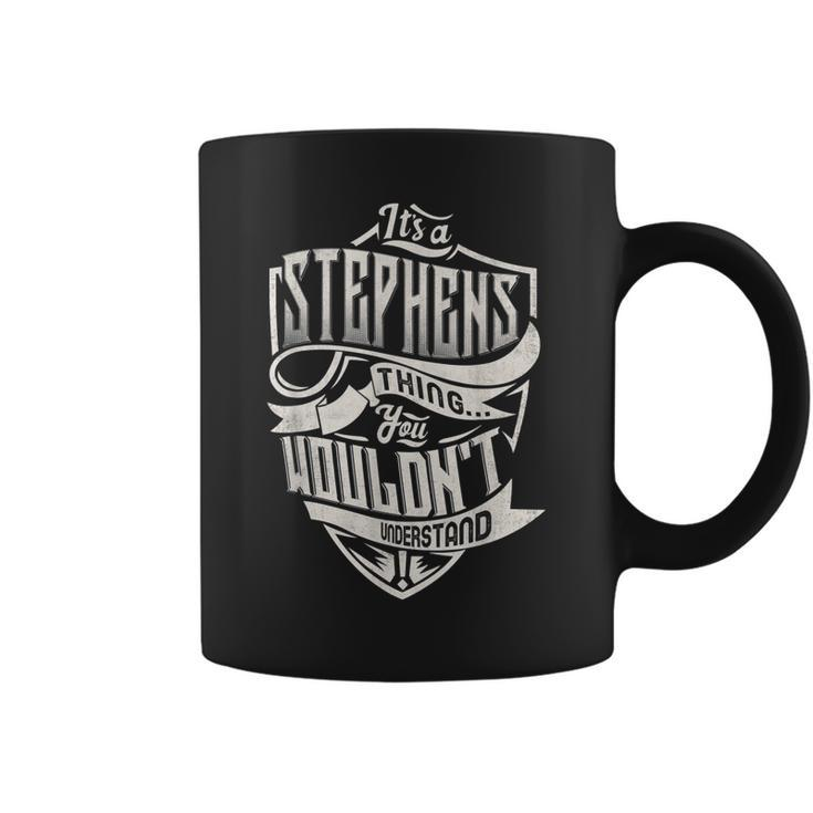 Its A Stephens Thing You Wouldnt Understand Classic Name  Coffee Mug