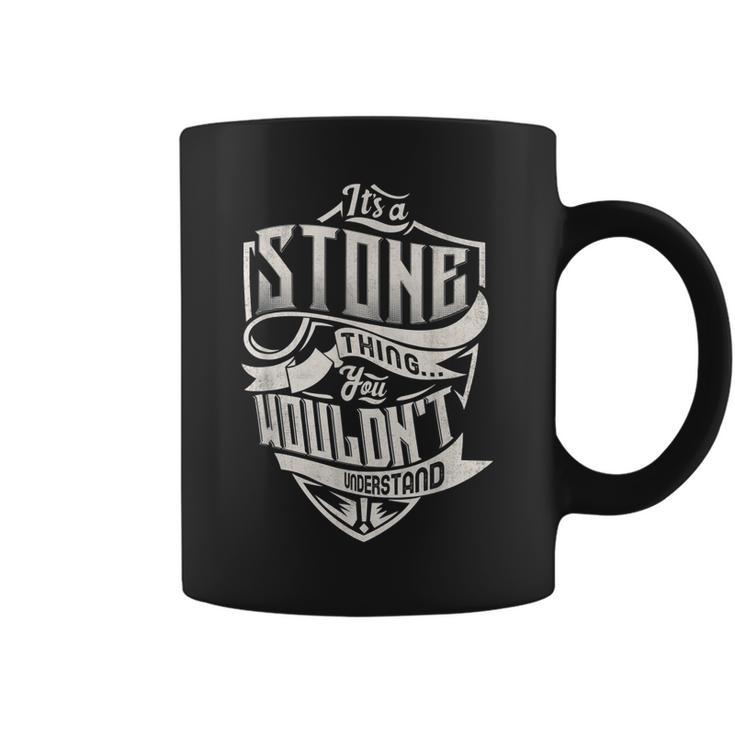Its A Stone Thing You Wouldnt Understand Classic Name  Coffee Mug