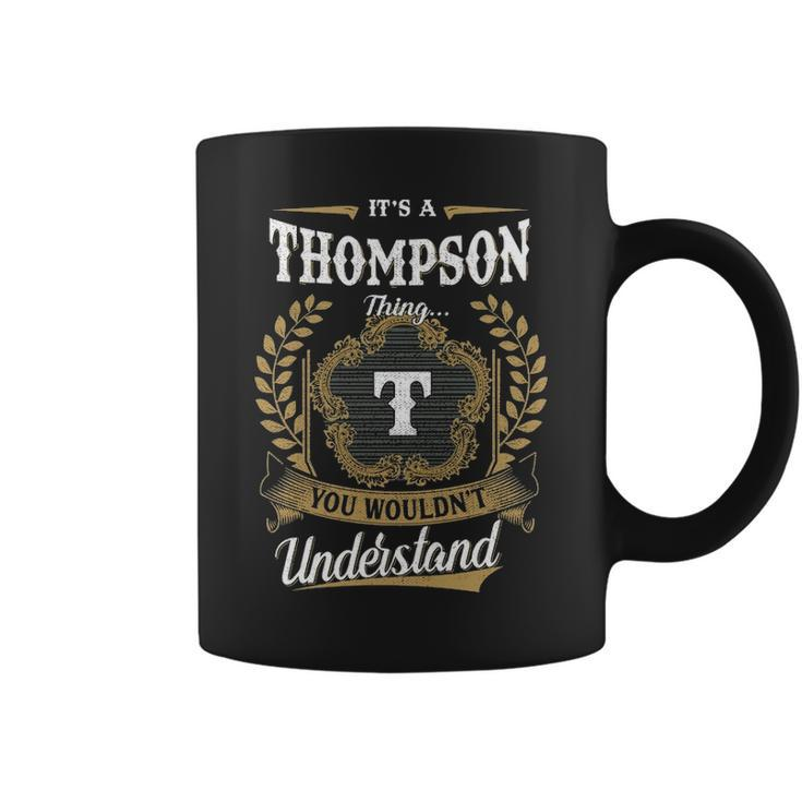 Its A Thompson Thing You Wouldnt Understand Personalized Last Name Thompson Family Crest Coat Of Arm Coffee Mug
