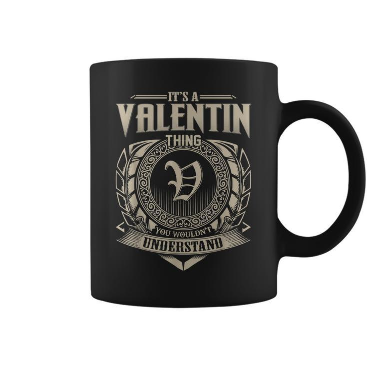 Its A Valentin Thing You Wouldnt Understand Name Vintage  Coffee Mug