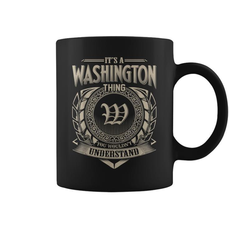 Its A Washington Thing You Wouldnt Understand Name Vintage  Coffee Mug