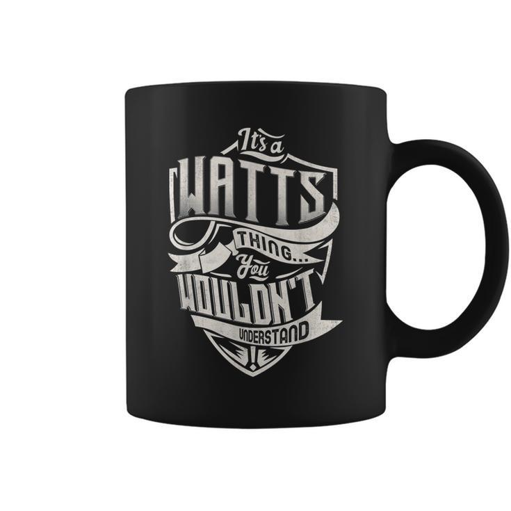 Its A Watts Thing You Wouldnt Understand Classic Name  Coffee Mug