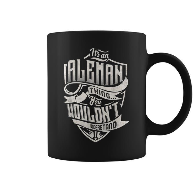 Its An Aleman Thing You Wouldnt Understand Classic Name Coffee Mug