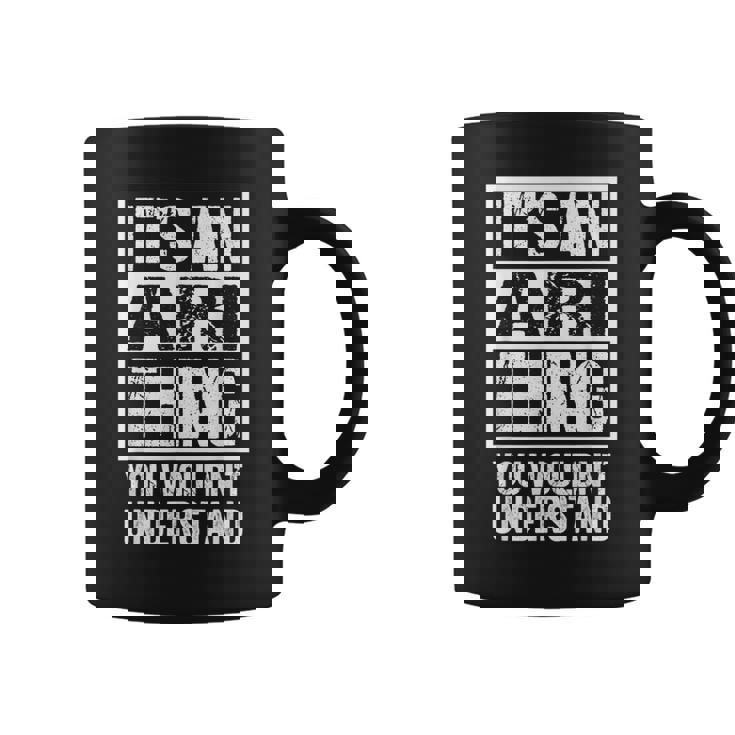 Its An Ari Thing You Wouldnt Understand First Name  Coffee Mug