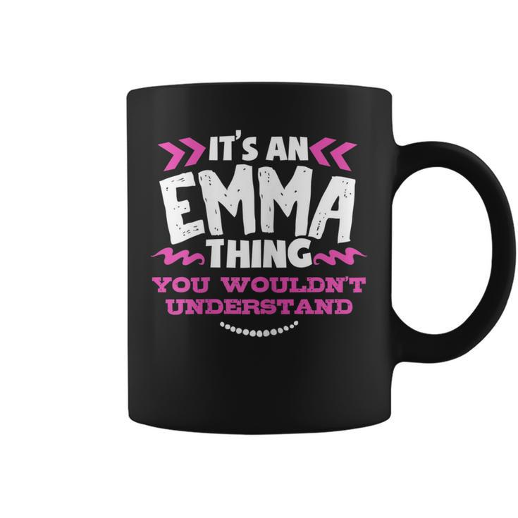 Its An Emma Thing You Wouldnt Understand Custom  Coffee Mug
