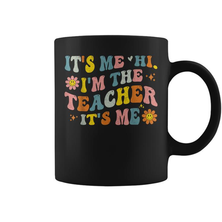 Its Me Hi Im The Teacher Its Me Vintage Groovy Teacher Coffee Mug
