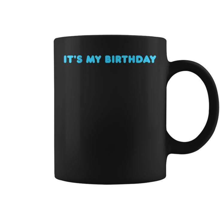 Its My Birthday Stylish Blue Birthday Women Ns Girls Coffee Mug