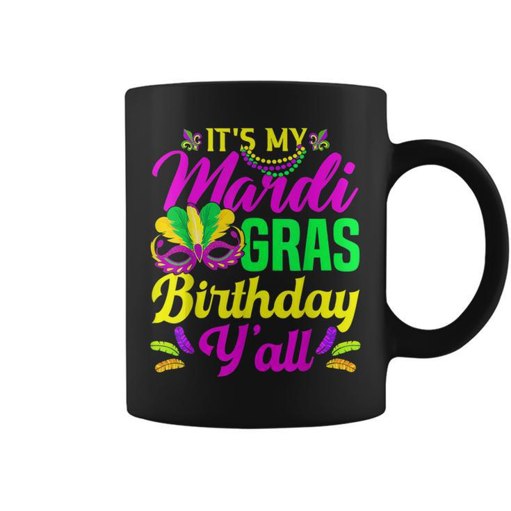 Its My Mardi Gras Birthday Yall Carnival Costume Mardi Gras  Coffee Mug