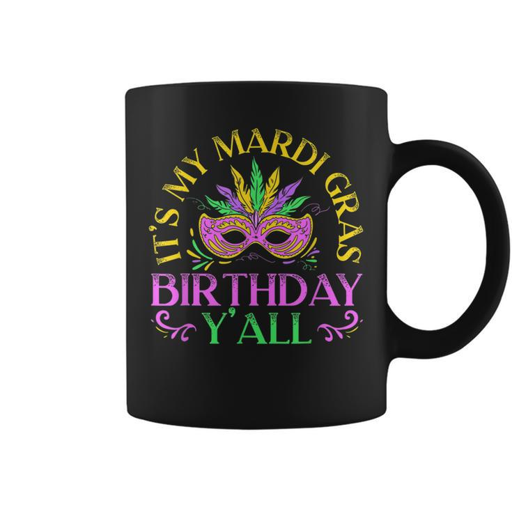Its My Mardi Gras Birthday Yall New Orleans Louisiana  Coffee Mug