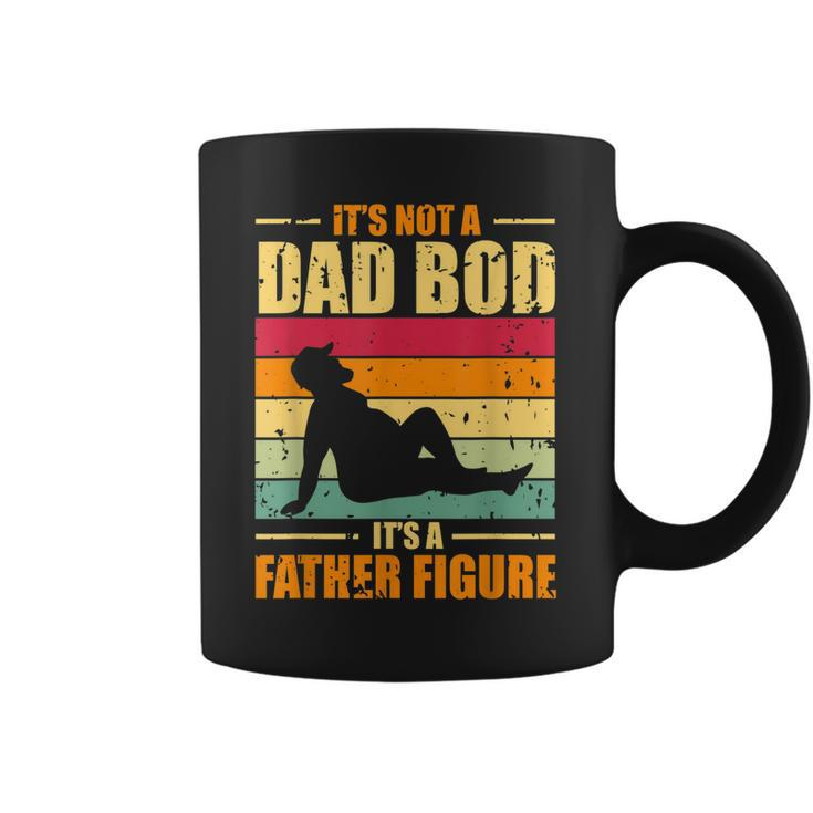 Its Not A Dad Bod Its A Father Figure Funny Fathers Day Gift For Mens Coffee Mug
