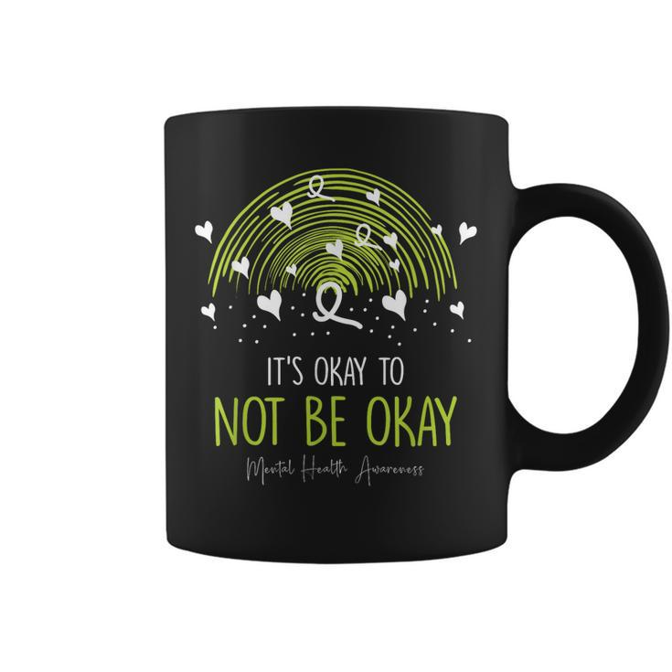 Its Ok Not To Be Ok Mental Health Awareness Green Ribbon  Coffee Mug