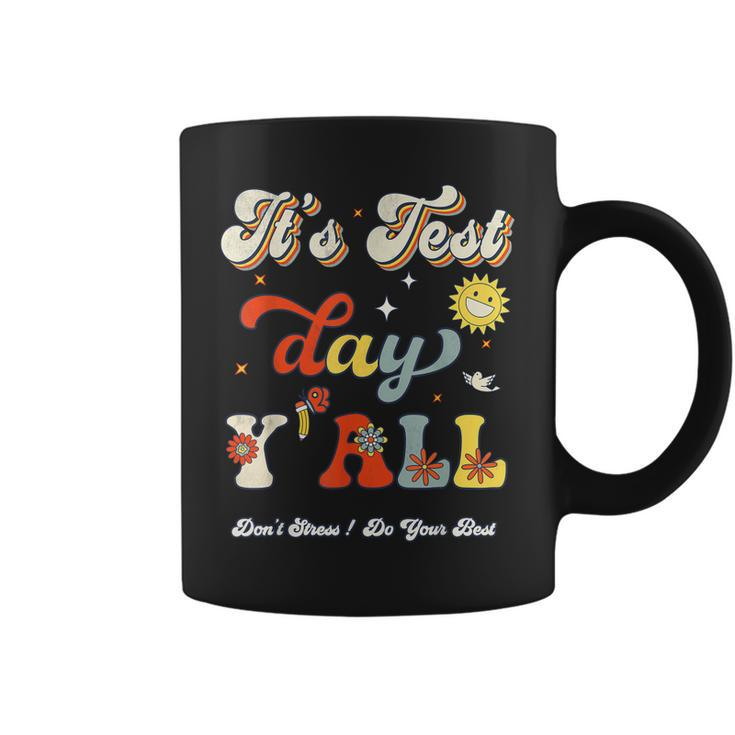 Its Test Day Yall Funny Testing Day For Teacher Student  Coffee Mug