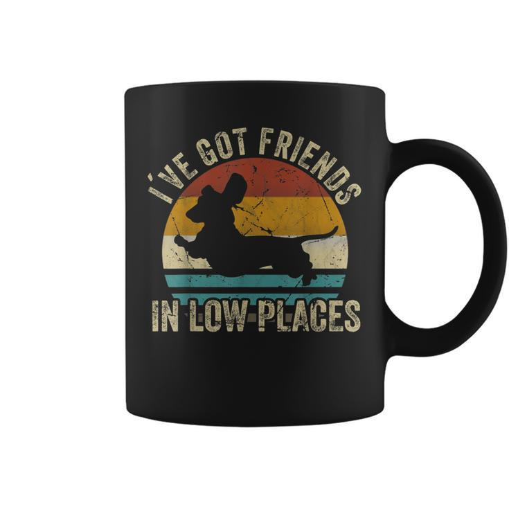 Ive Got Friends In Low Places Funny Dachshund Wiener Dog  Coffee Mug