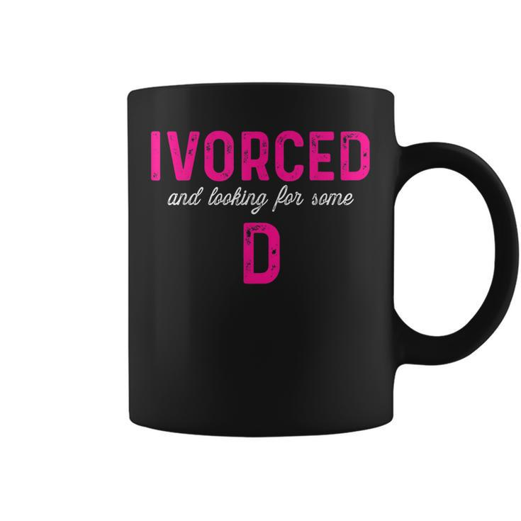 Ivorced & Looking For Some D - Funny Divorce Party Design  Coffee Mug