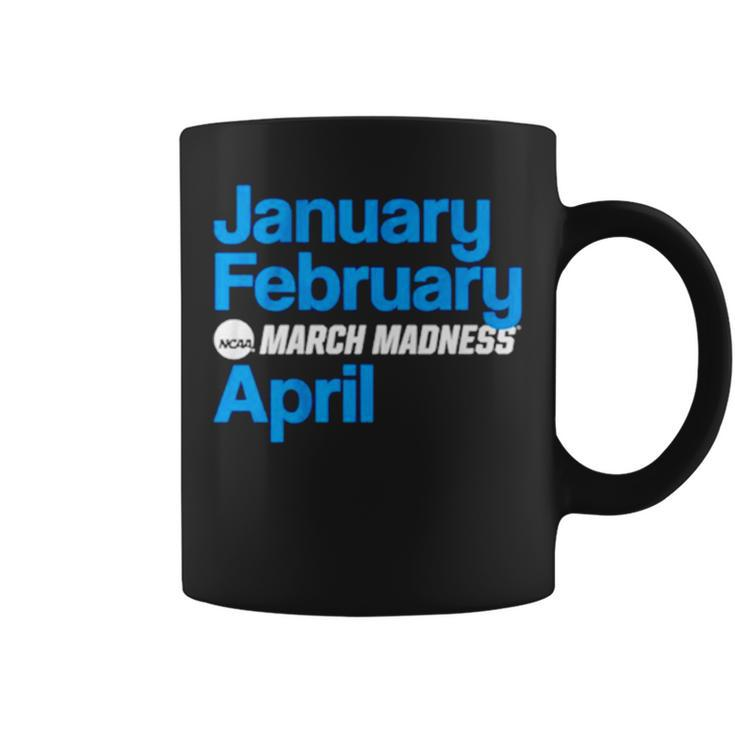 January February March Madness April Coffee Mug