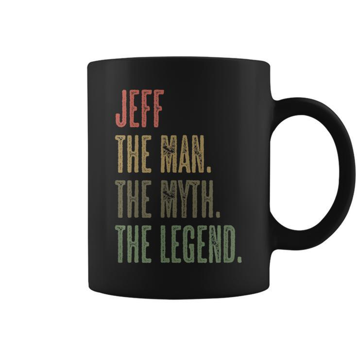 Jeff The Man The Myth The Legend | Funny Mens Boys Name Coffee Mug