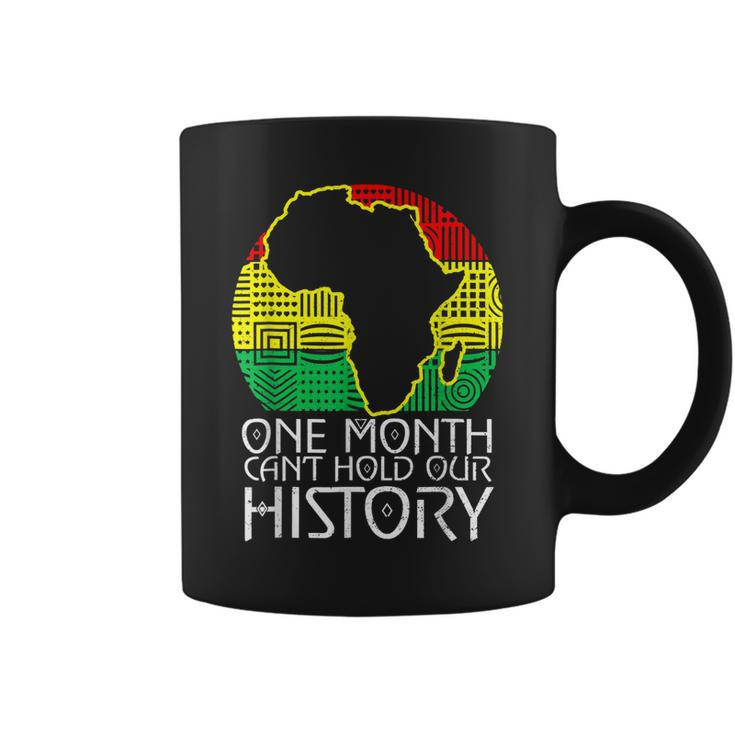 Junenth One Month Cant Hold Our History Black History  Coffee Mug