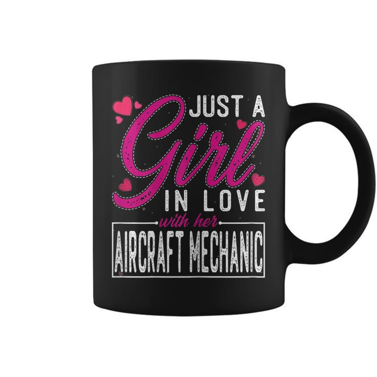 Just A Girl In Love With Her Aircraft Mechanic Funny Wife Gift For Womens Coffee Mug