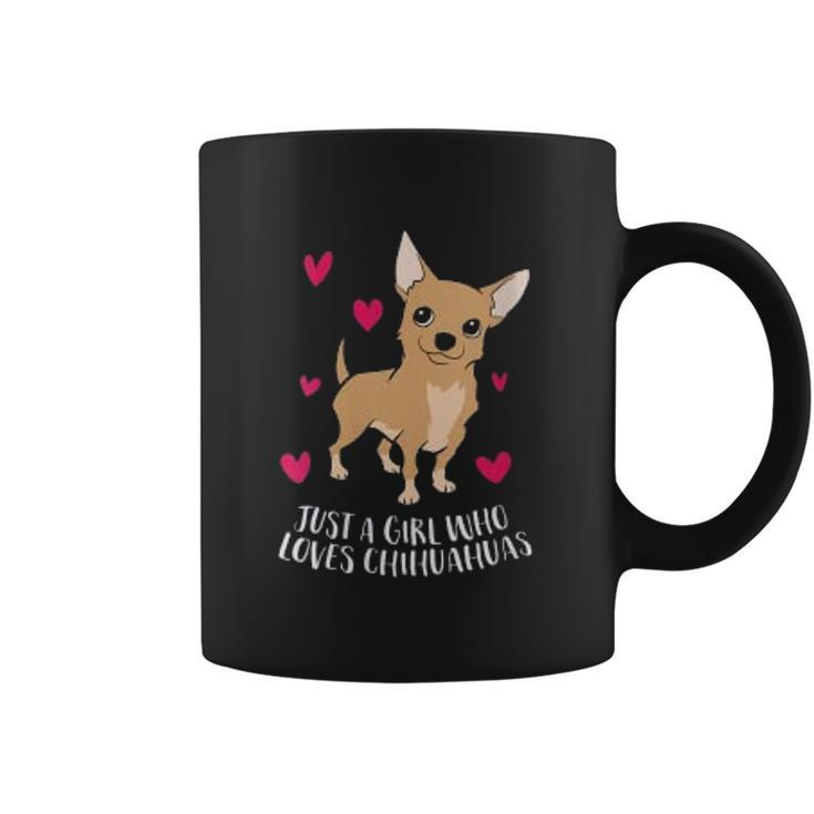 Just A Girl Who Loves Chihuahuas Cute Chihuahua Coffee Mug