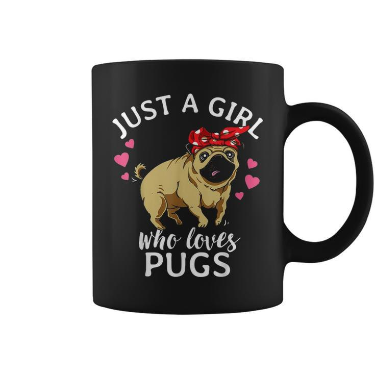 Just A Girl Who Loves Pugs Dog Pug Mom Mama Gift Women Girls Coffee Mug
