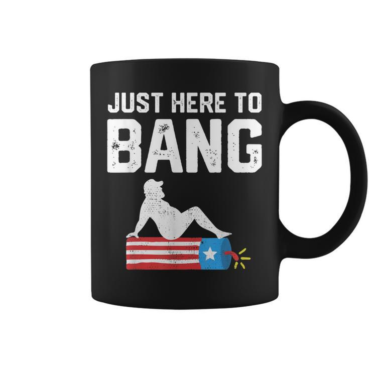Just Here To Bang Funny Fireworks 4Th Of July Dad Bod Father Coffee Mug