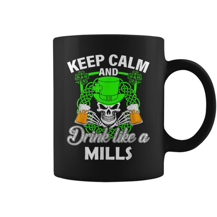 Keep Calm And Drink Like A Mills St Patricks Day Lucky  Coffee Mug