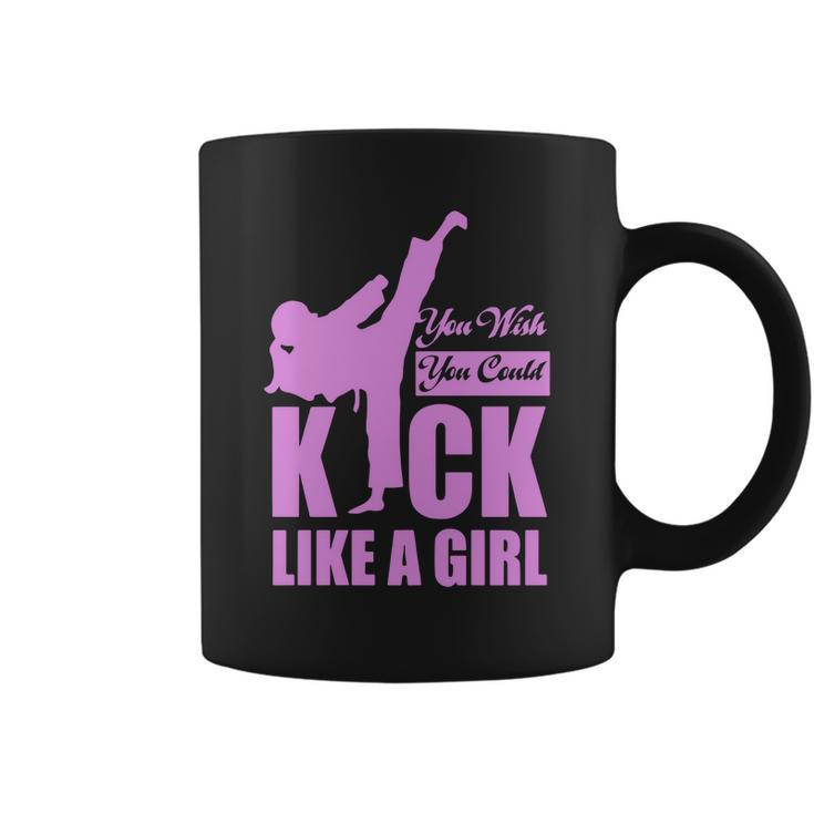 Kick Like A Girl T-Shirt Karate Taekwondo Coffee Mug