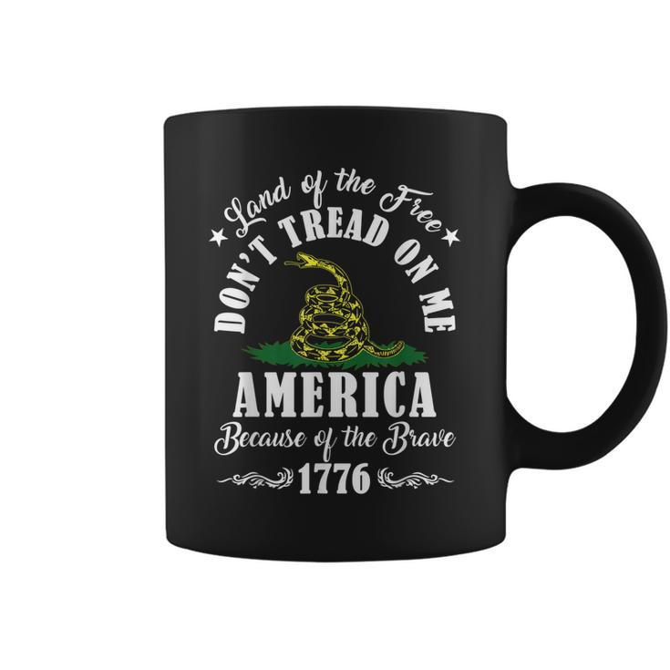 Land Of Free Don’T Tread On Me American Because Of The Brave  Coffee Mug
