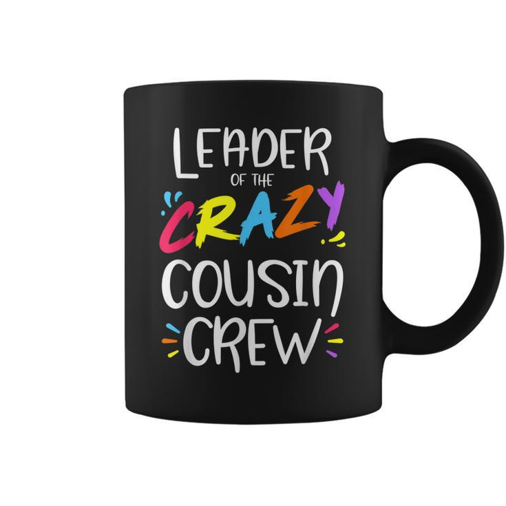 Leader Of The Crazy Cousin Crew  Coffee Mug