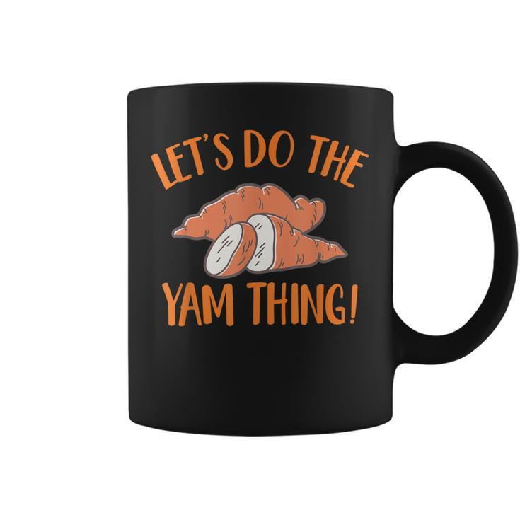 Lets Do The Yam Thing Cute Thanksgiving Couple Matching  Coffee Mug