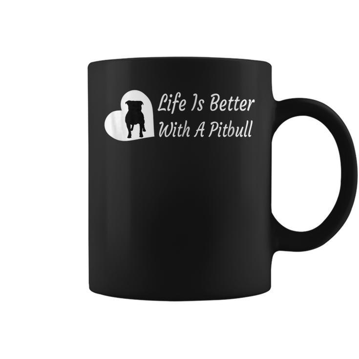 Life Is Better With A Pitbull Dog Mom Dog Dad T Coffee Mug