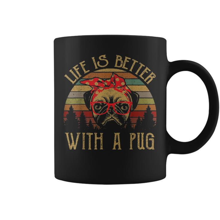 Life Is Better With A Pug Funny Mom Dad Lover Gifts Vintage Coffee Mug